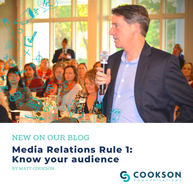 Matt Cookson | Media Relations Rule 1 - Know Your Audience